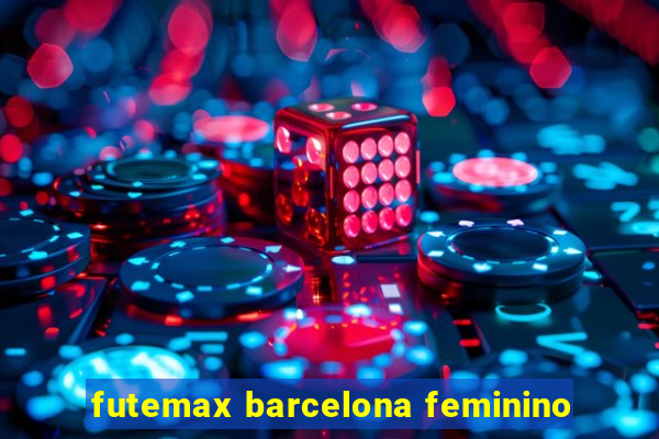 futemax barcelona feminino